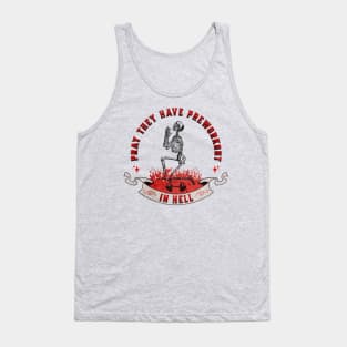 Pray They Have Preworkout In Hell Tank Top